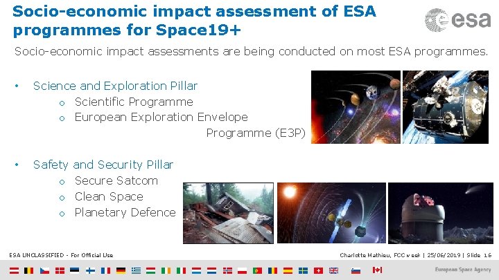 Socio-economic impact assessment of ESA programmes for Space 19+ Socio-economic impact assessments are being