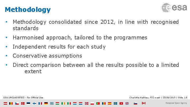 Methodology • Methodology consolidated since 2012, in line with recognised standards • Harmonised approach,