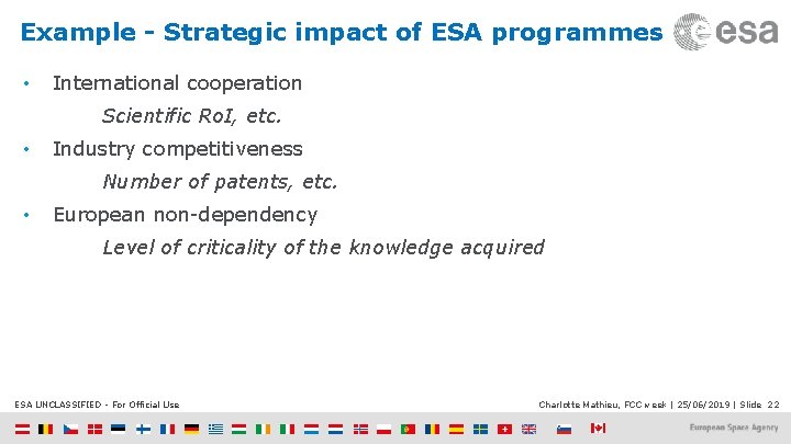 Example - Strategic impact of ESA programmes • International cooperation Scientific Ro. I, etc.