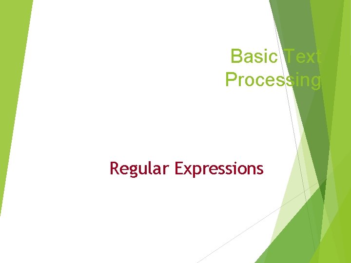 Basic Text Processing Regular Expressions 