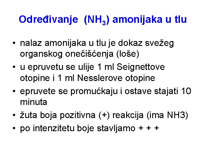Određivanje (NH 3) amonijaka u tlu • nalaz amonijaka u tlu je dokaz svežeg Određivanje (NH 3) amonijaka u tlu • nalaz amonijaka u tlu je dokaz svežeg