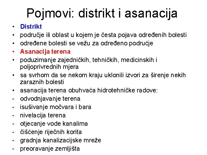 Pojmovi: distrikt i asanacija • • - Distrikt područje ili oblast u kojem je