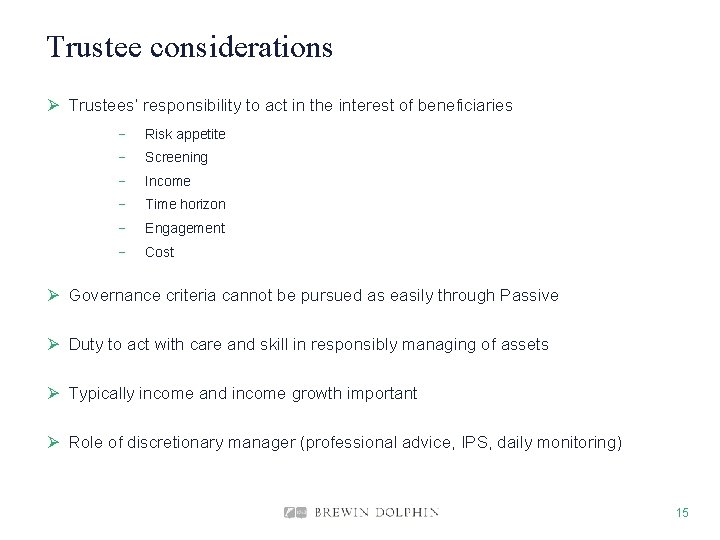 Trustee considerations Ø Trustees’ responsibility to act in the interest of beneficiaries − Risk