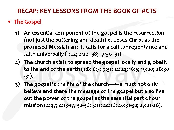 RECAP: KEY LESSONS FROM THE BOOK OF ACTS • The Gospel 1) An essential