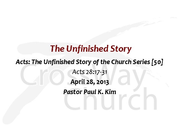  The Unfinished Story Acts: The Unfinished Story of the Church Series [50] Acts