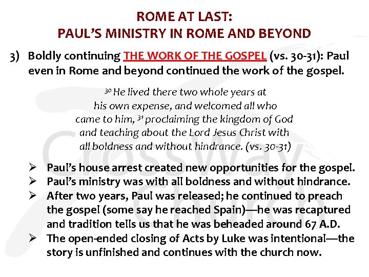 ROME AT LAST: PAUL’S MINISTRY IN ROME AND BEYOND 3) Boldly continuing THE WORK