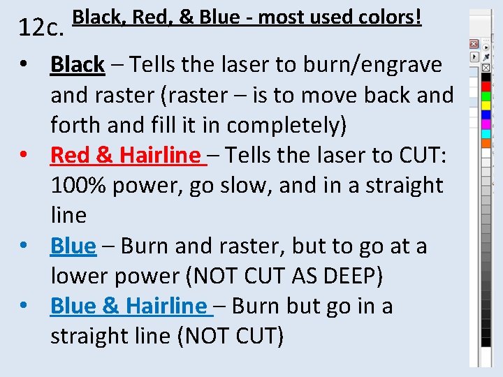 12 c. Black, Red, & Blue - most used colors! • Black – Tells