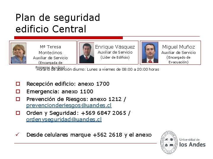 Plan de seguridad edificio Central Mª Teresa Montecinos Auxiliar de Servicio (Encargada de Enrique
