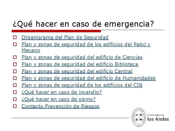 ¿Qué hacer en caso de emergencia? o Organigrama del Plan de Seguridad o Plan