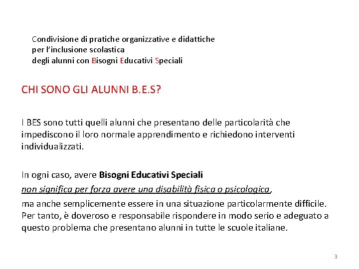 Condivisione di pratiche organizzative e didattiche per l’inclusione scolastica degli alunni con Bisogni Educativi