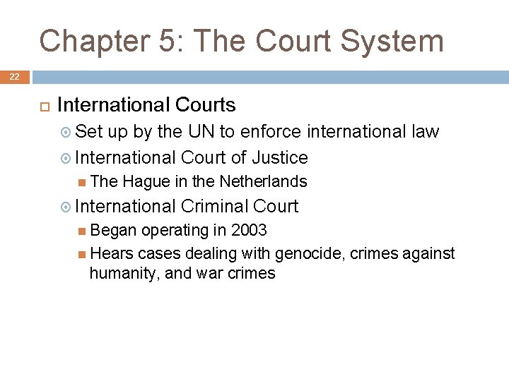 Chapter 5: The Court System 22 International Courts Set up by the UN to Chapter 5: The Court System 22 International Courts Set up by the UN to