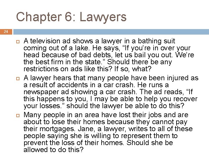 Chapter 6: Lawyers 24 A television ad shows a lawyer in a bathing suit Chapter 6: Lawyers 24 A television ad shows a lawyer in a bathing suit
