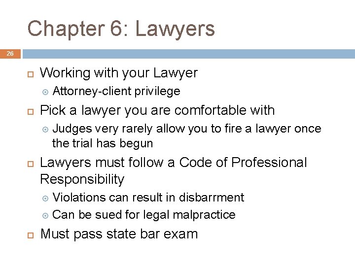 Chapter 6: Lawyers 26 Working with your Lawyer Pick a lawyer you are comfortable Chapter 6: Lawyers 26 Working with your Lawyer Pick a lawyer you are comfortable