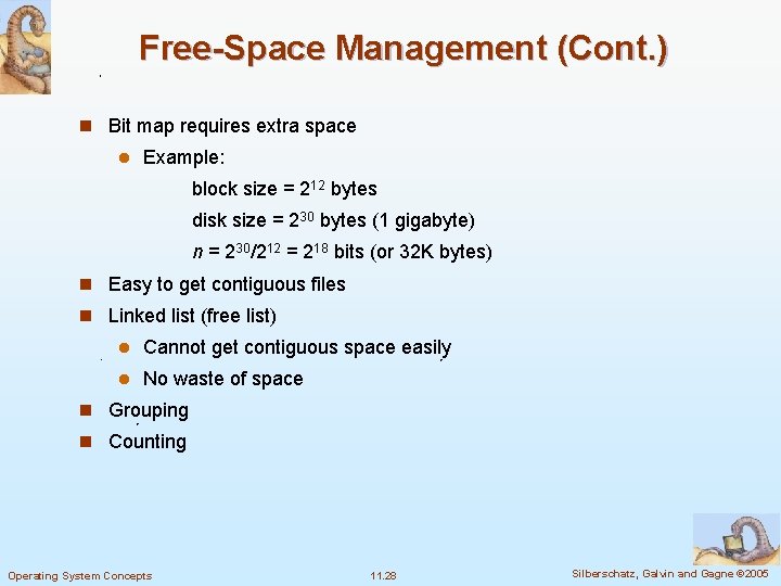 Free-Space Management (Cont. ) n Bit map requires extra space l Example: block size