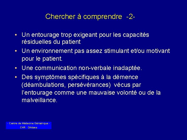 Chercher à comprendre -2 • Un entourage trop exigeant pour les capacités résiduelles du
