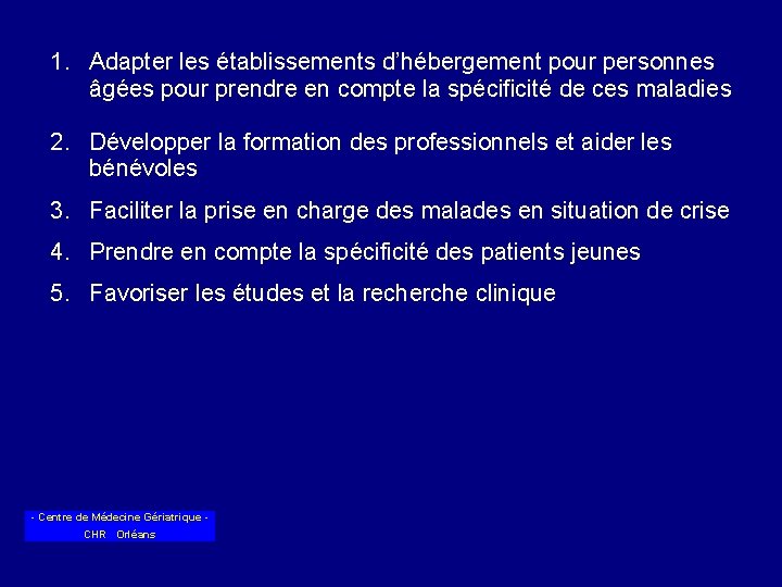 1. Adapter les établissements d’hébergement pour personnes âgées pour prendre en compte la spécificité