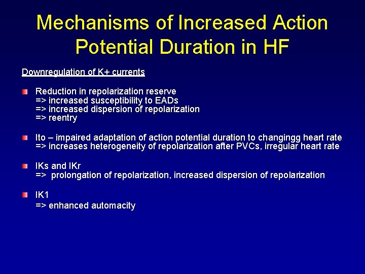 Mechanisms of Increased Action Potential Duration in HF Downregulation of K+ currents Reduction in