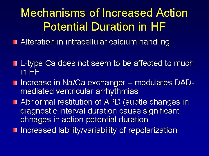 Mechanisms of Increased Action Potential Duration in HF Alteration in intracellular calcium handling L-type