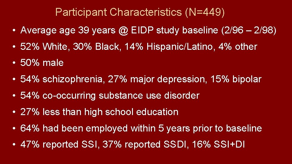 Participant Characteristics (N=449) • Average 39 years @ EIDP study baseline (2/96 – 2/98)