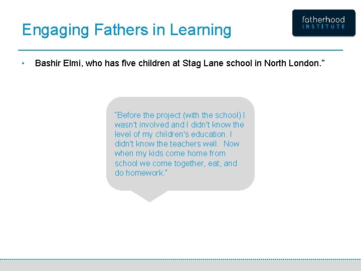 Engaging Fathers in Learning • Bashir Elmi, who has five children at Stag Lane