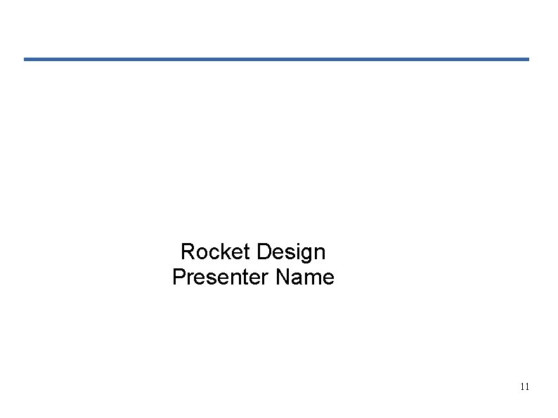 Rocket Design Presenter Name 11 