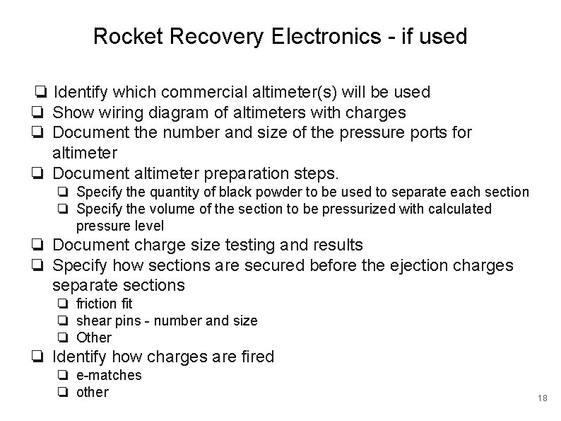 Rocket Recovery Electronics - if used ❏ Identify which commercial altimeter(s) will be used