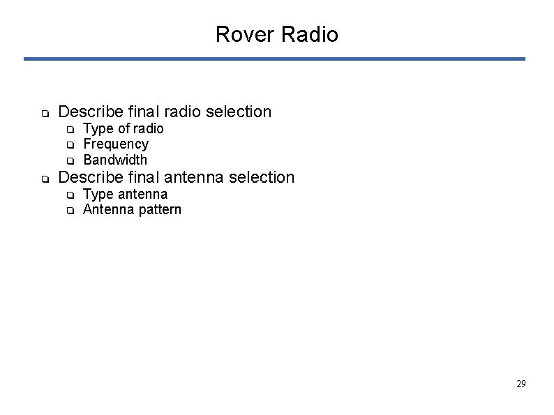 Rover Radio ❏ Describe final radio selection ❏ ❏ Type of radio Frequency Bandwidth