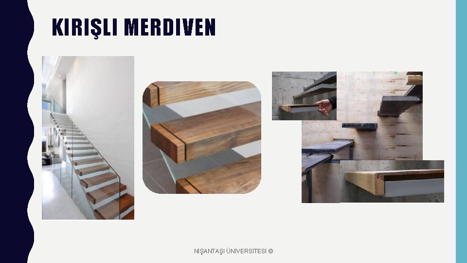 KIRIŞLI MERDIVEN NİŞANTAŞI ÜNİVERSİTESİ © 