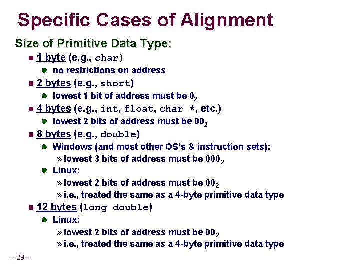 Specific Cases of Alignment Size of Primitive Data Type: 1 byte (e. g. ,