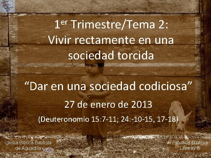 er 1 Trimestre/Tema 2: Vivir rectamente en una sociedad torcida “Dar en una sociedad er 1 Trimestre/Tema 2: Vivir rectamente en una sociedad torcida “Dar en una sociedad