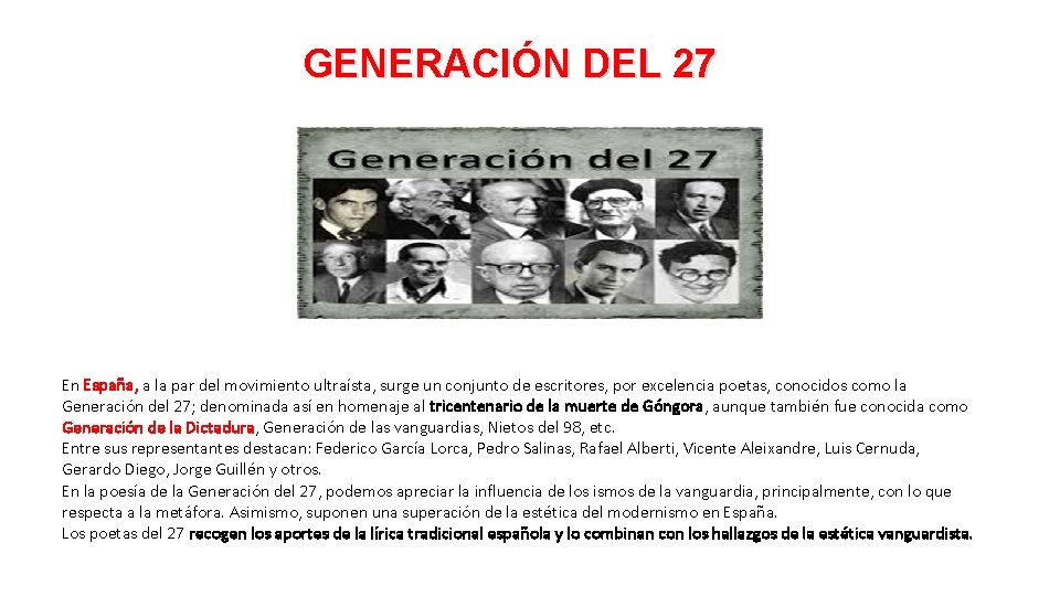 GENERACIÓN DEL 27 En España, a la par del movimiento ultraísta, surge un conjunto