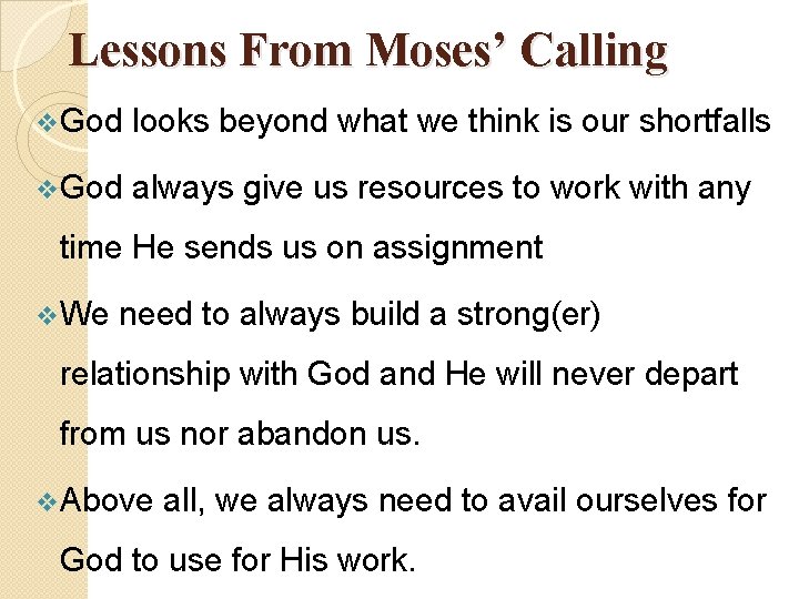 Lessons From Moses’ Calling v. God looks beyond what we think is our shortfalls