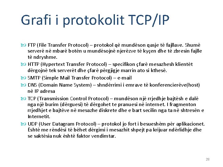 Grafi i protokolit TCP/IP FTP (File Transfer Protocol) – protokol që mundëson qasje të