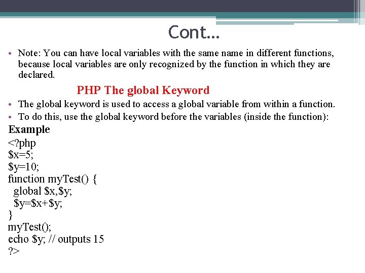 Cont… • Note: You can have local variables with the same name in different