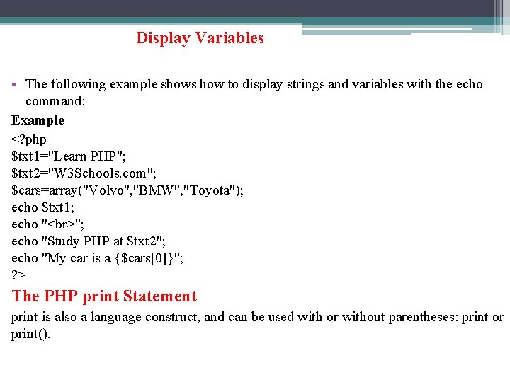 Display Variables • The following example shows how to display strings and variables with