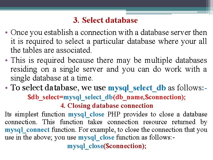 3. Select database • Once you establish a connection with a database server then