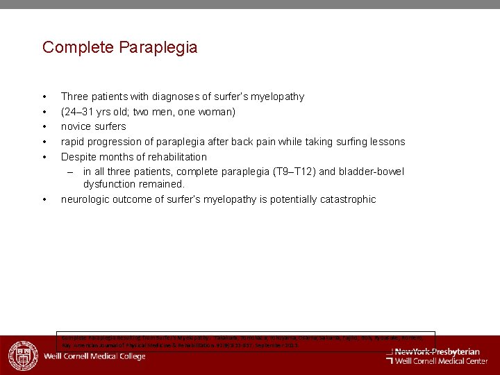 Complete Paraplegia • • • Three patients with diagnoses of surfer’s myelopathy (24– 31