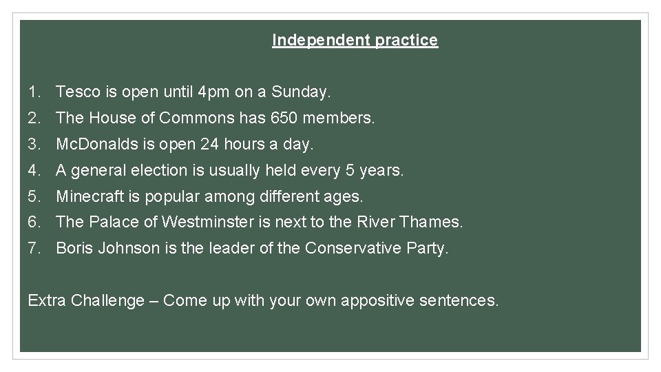 Independent practice 1. Tesco is open until 4 pm on a Sunday. 2. The Independent practice 1. Tesco is open until 4 pm on a Sunday. 2. The