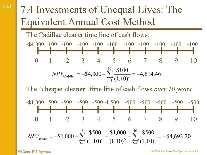 7 -23 7. 4 Investments of Unequal Lives: The Equivalent Annual Cost Method The