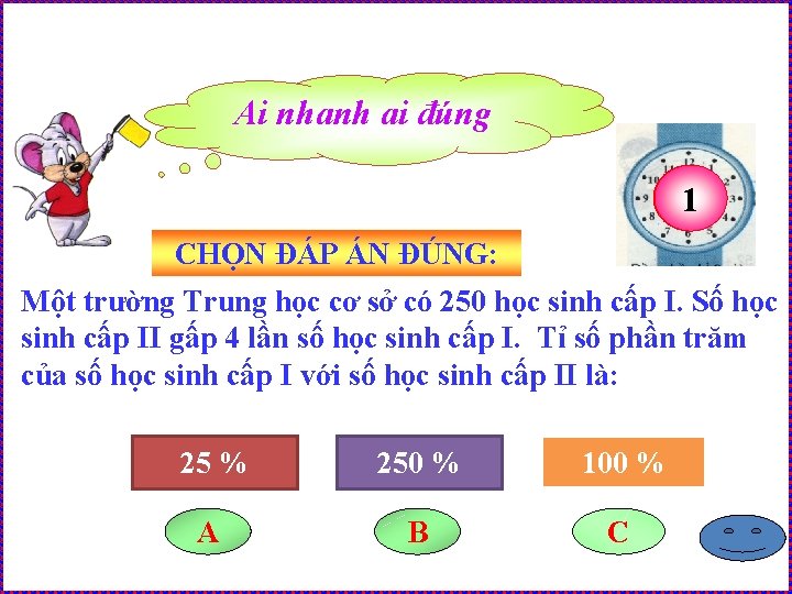 Ai nhanh ai đúng 15 14 13 12 11 10 0234567891 CHỌN ĐÁP ÁN