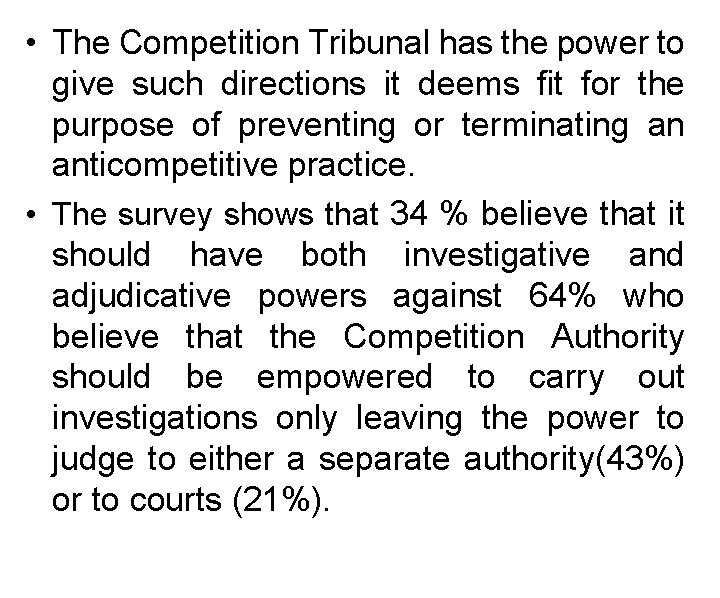  • The Competition Tribunal has the power to give such directions it deems