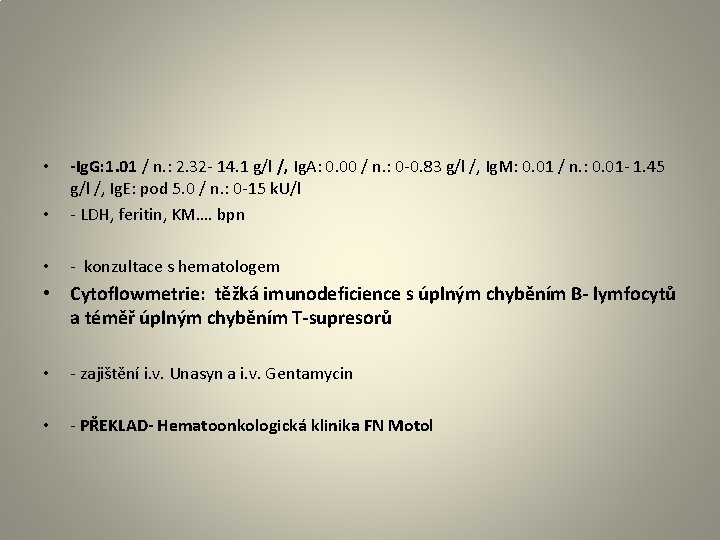  • -Ig. G: 1. 01 / n. : 2. 32 - 14. 1