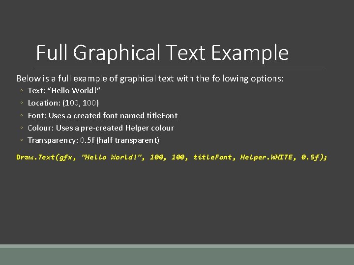 Full Graphical Text Example Below is a full example of graphical text with the