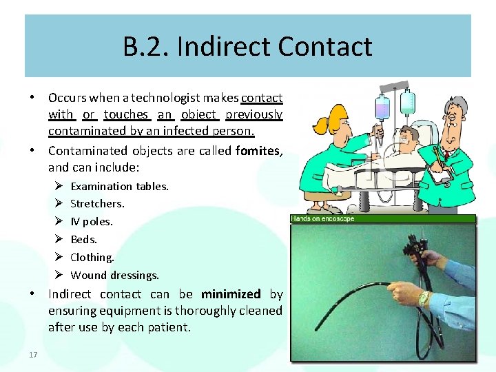 B. 2. Indirect Contact • Occurs when a technologist makes contact with or touches