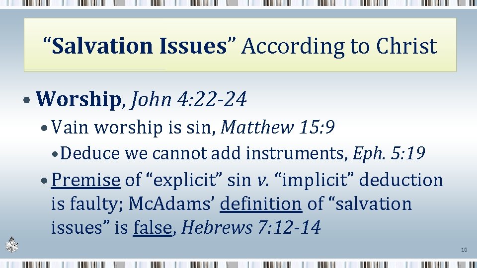 “Salvation Issues” According to Christ • Worship, John 4: 22 -24 • Vain worship