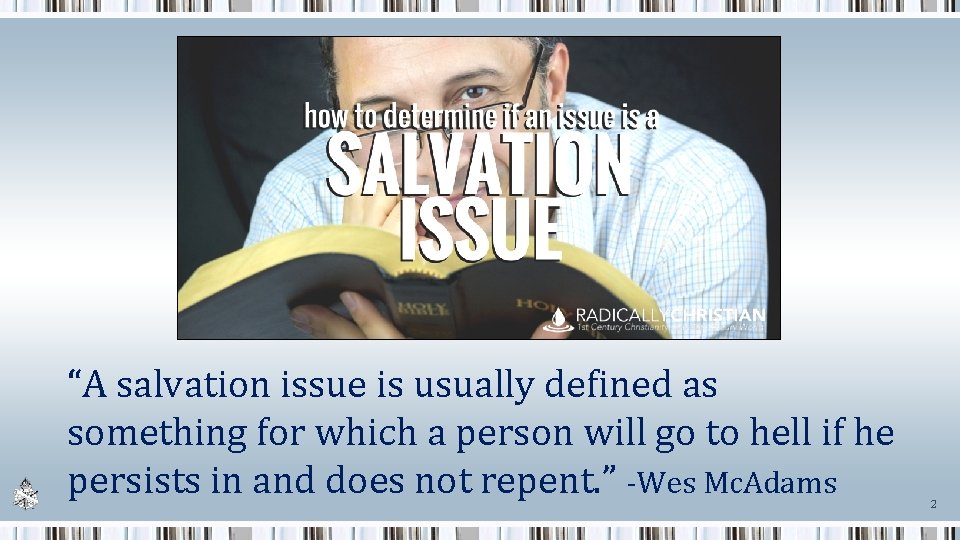 “A salvation issue is usually defined as something for which a person will go