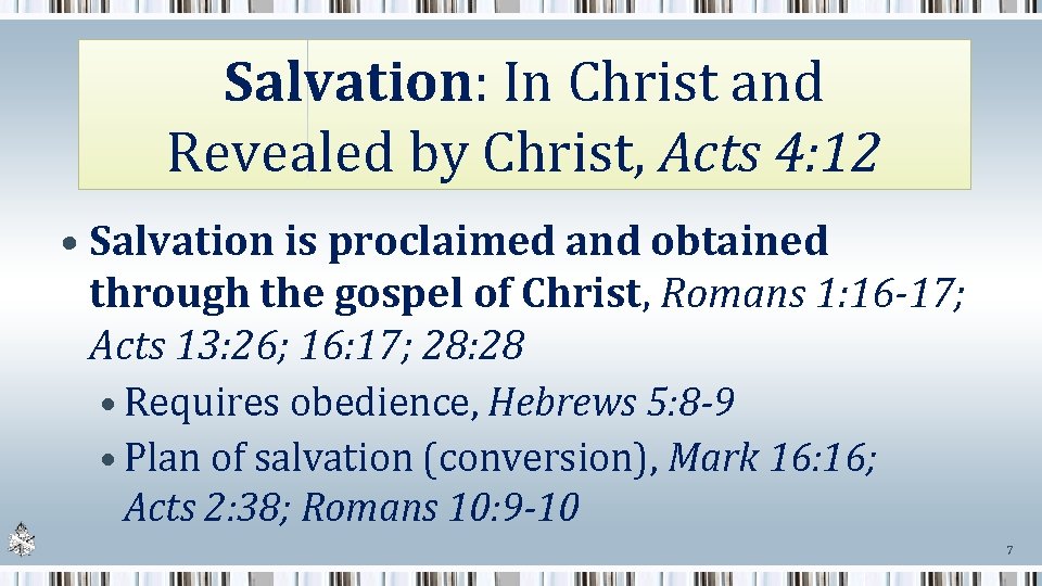 Salvation: In Christ and Revealed by Christ, Acts 4: 12 • Salvation is proclaimed