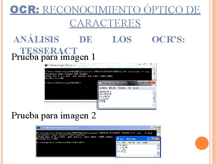 OCR: RECONOCIMIENTO ÓPTICO DE CARACTERES ANÁLISIS DE TESSERACT Prueba para imagen 1 Prueba para