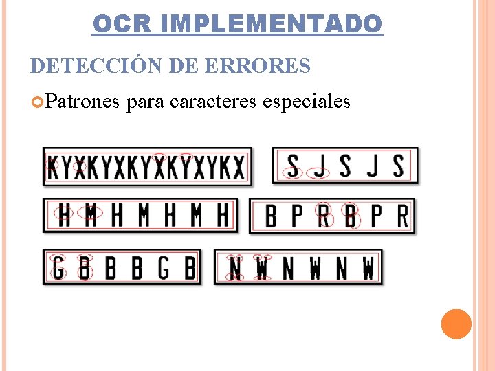 OCR IMPLEMENTADO DETECCIÓN DE ERRORES Patrones para caracteres especiales 