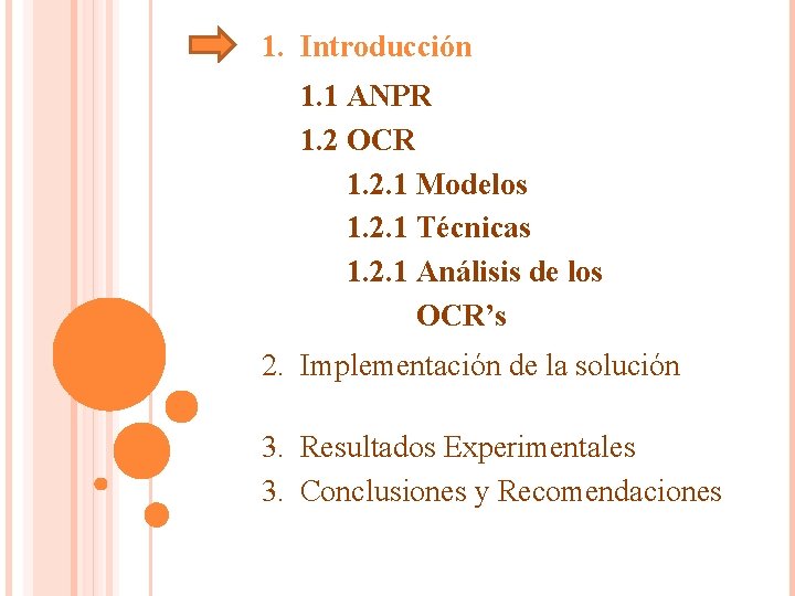 1. Introducción 1. 1 ANPR 1. 2 OCR 1. 2. 1 Modelos 1. 2.